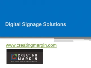 Digital Signage Solutions - www.creatingmargin.com - slide 1