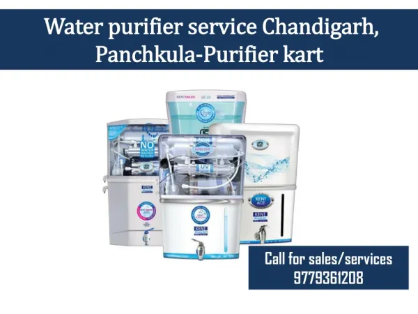 Water purifier service Chandigarh, Panchkula-Purifier kart