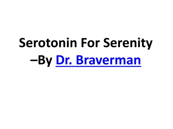 Serotonin For Serenity - By Dr Braverman