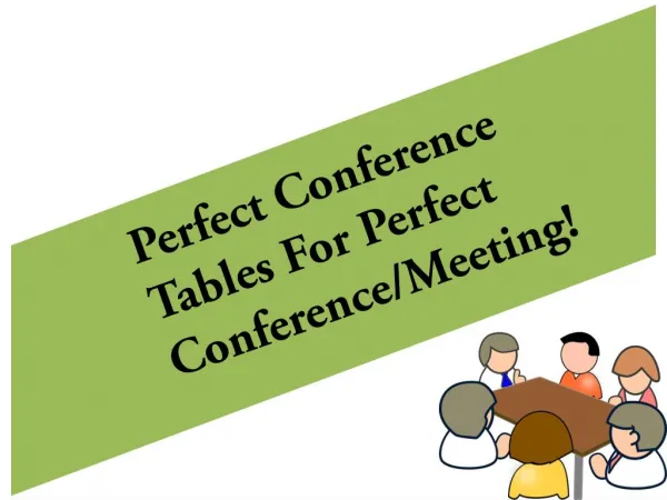 Perfect Conference Tables For Perfect Conference/Meeting!