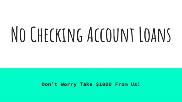 No checking account loans- Grab Money Quickly