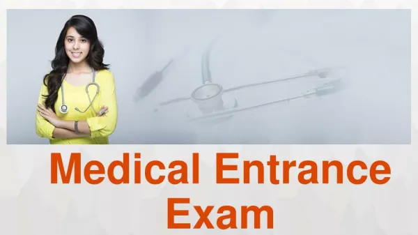 Medical entrance exam