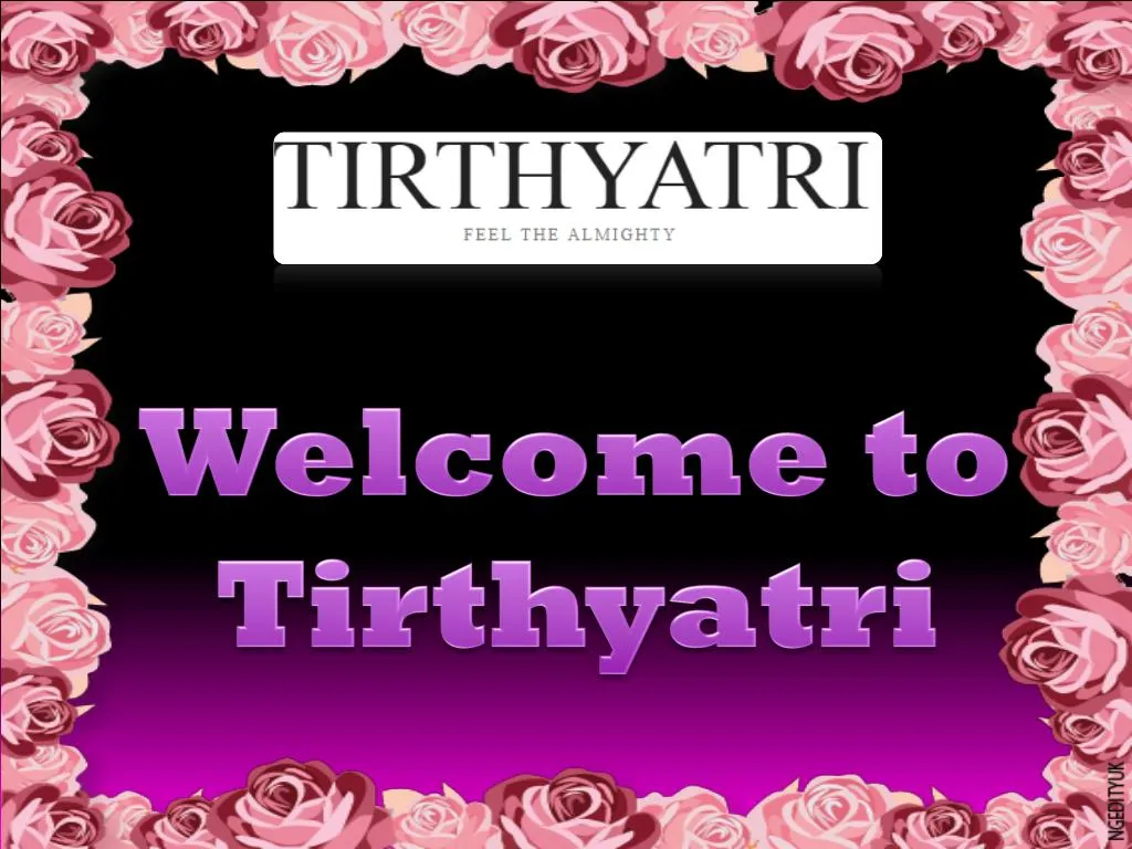 welcome to t irthyatri