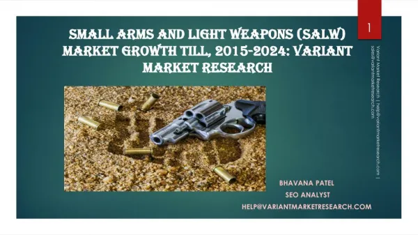 Small Arms and Light Weapons (SALW) Market Growth Till, 2015-2024: Variant Market Research