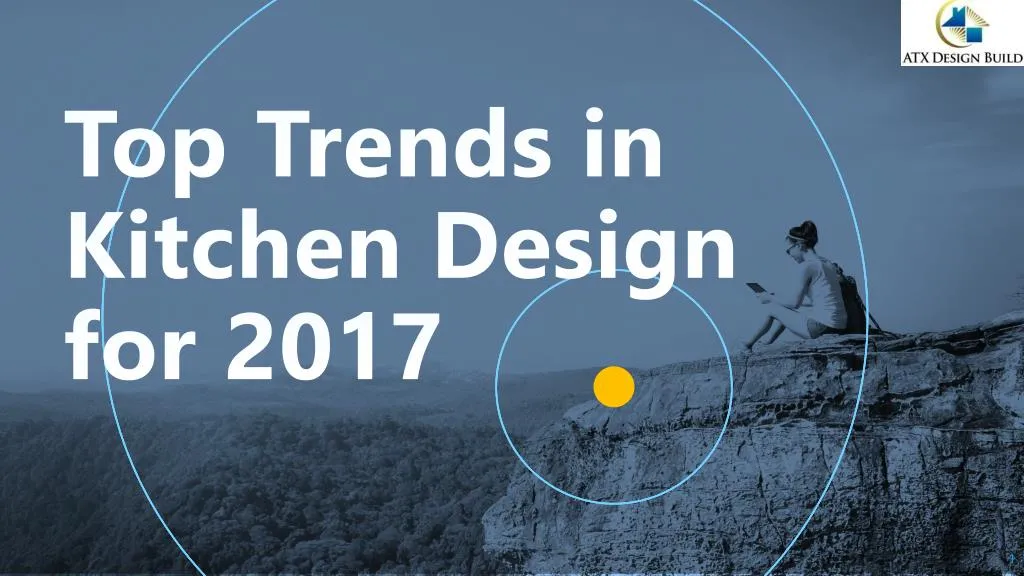 top trends in kitchen design for 2017
