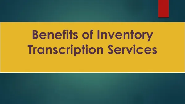 Benefits of Inventory Transcription Services