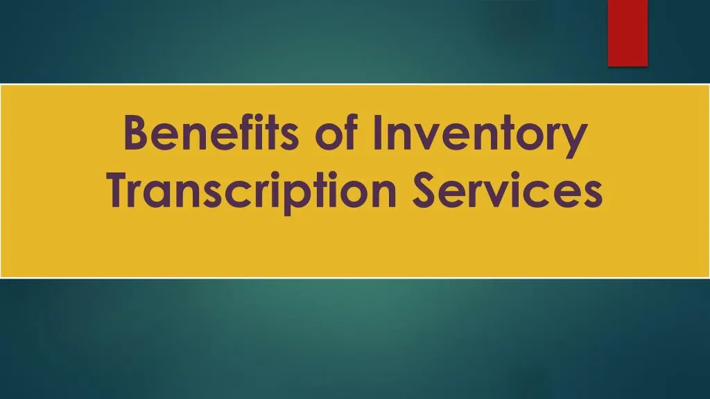 benefits of inventory transcription services