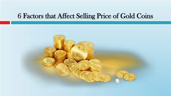 6 Factors that Affect Selling Price of Gold Coins