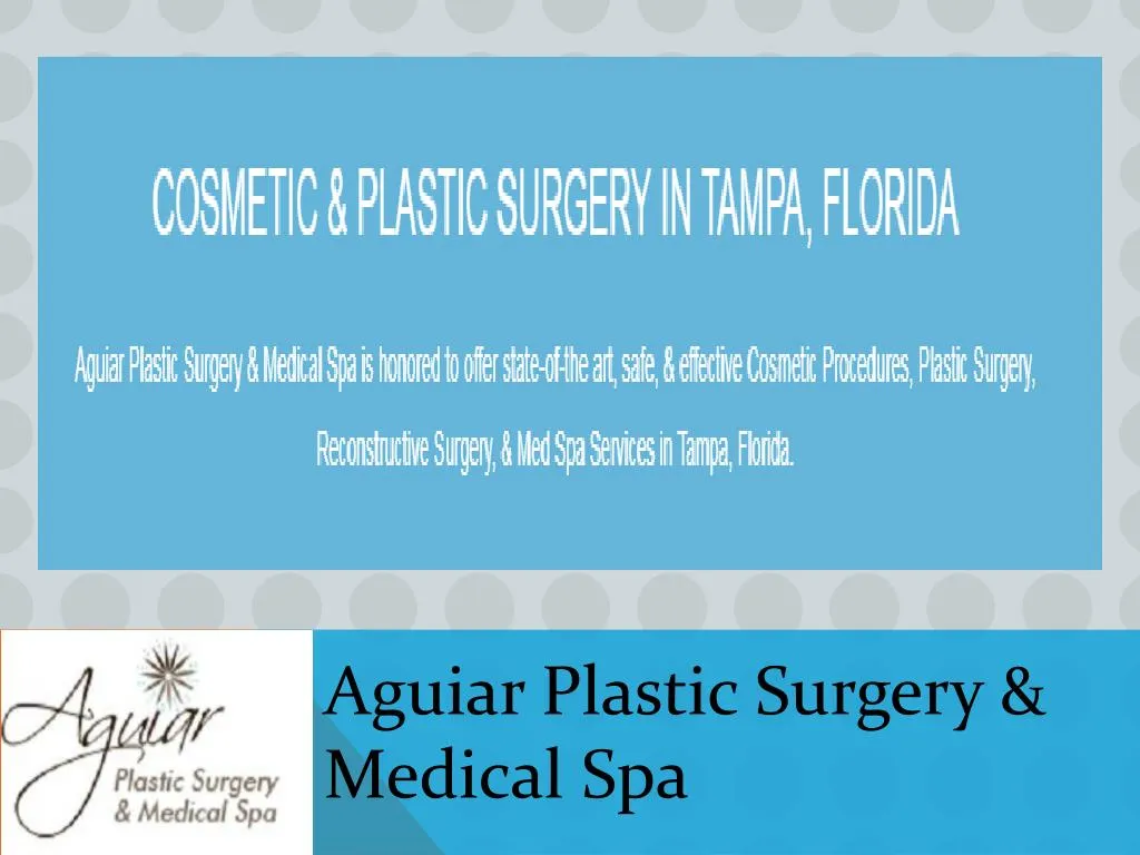 aguiar plastic surgery medical spa