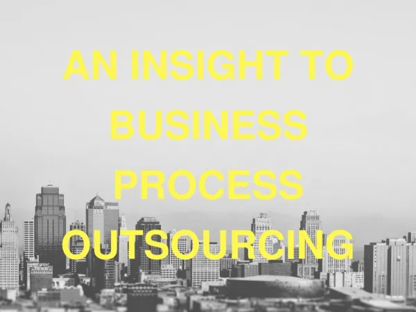 An Insight to Business Process Outsourcing