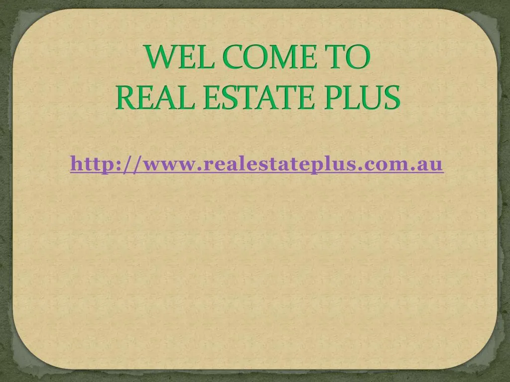 wel come to real estate plus