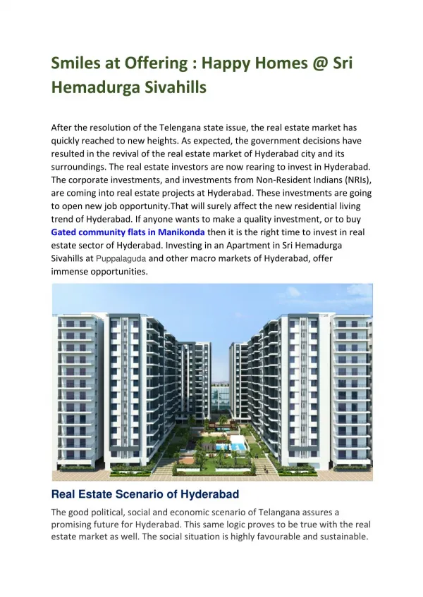 The real estate investors are now rearing to invest in Hyderabad.