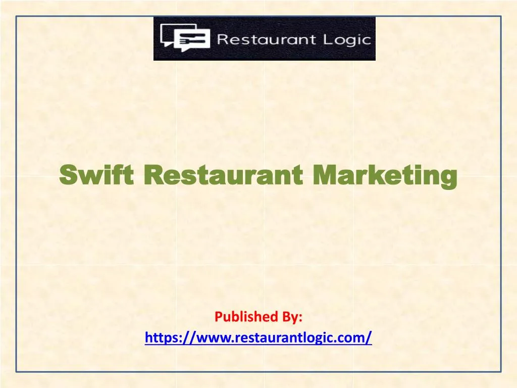 swift restaurant marketing published by https www restaurantlogic com