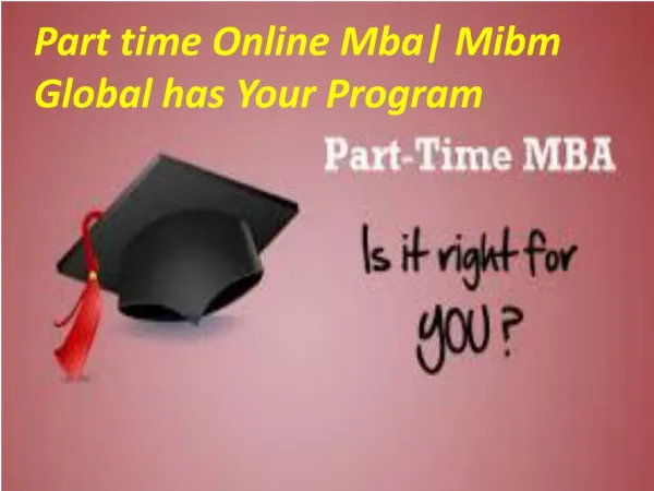 Part time Online Mba| Mibm Global has Your Program in Noida