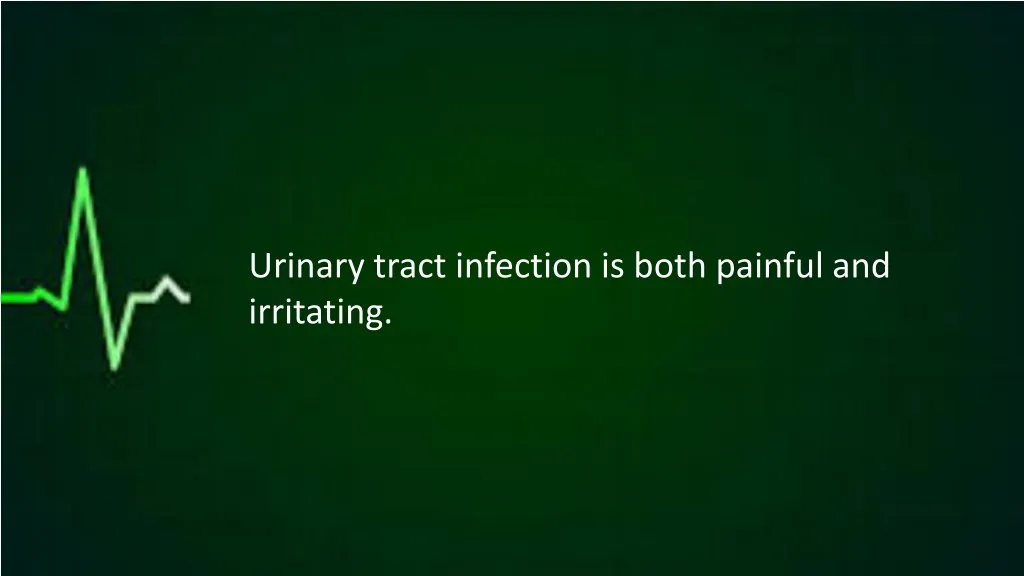 urinary tract infection is both painful