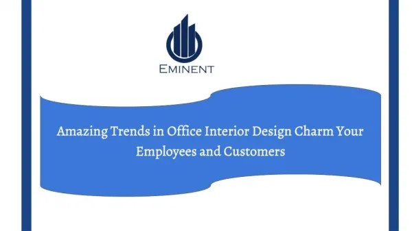 Amazing Trends in Office Interior Design Charm Your Employees and Customers