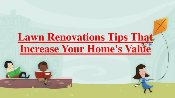 Lawn Renovations Tips That Increase Your Home’s Value