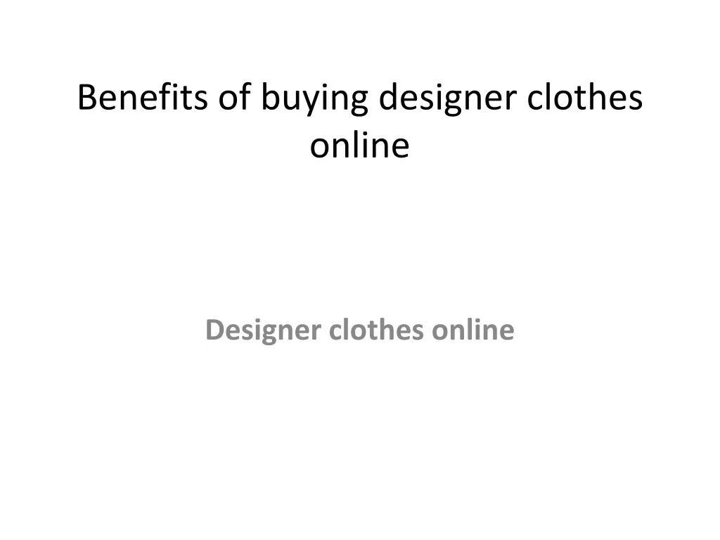 benefits of buying designer clothes online