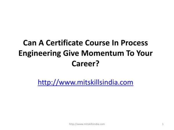 Can A Certificate Course In Process Engineering Give Momentum To Your Career?