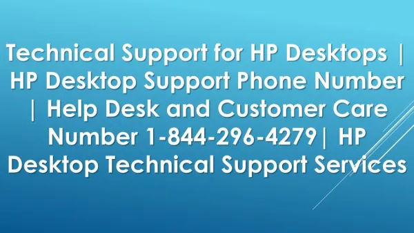 Technical Support for HP Desktops | HP Desktop Support Phone Number | Help Desk and Customer Care Number | HP Desktop Te
