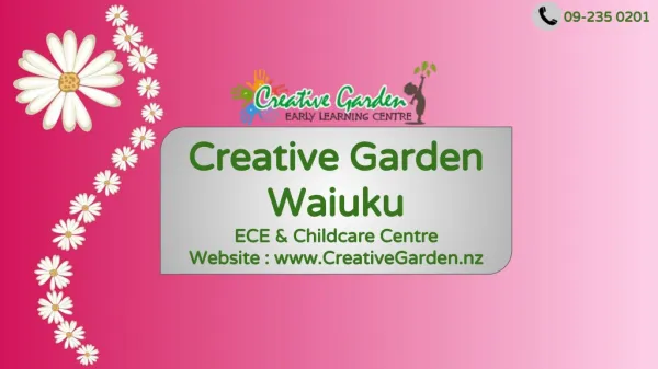 Childcare Centre on King Street Waiuku - Creative Garden