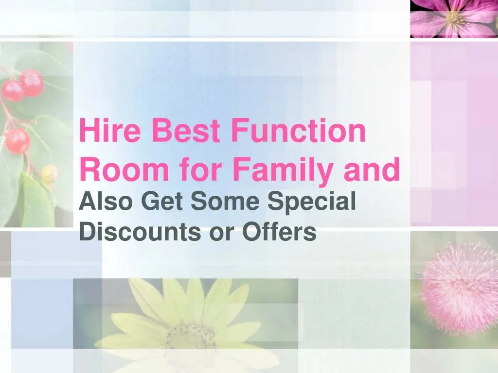 hire best function room for family and also
