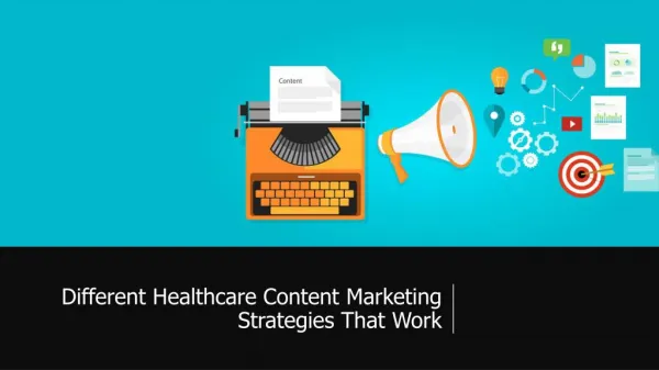 Different Healthcare Content Marketing Strategies That Work