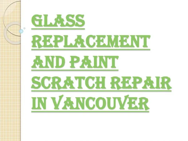 Various Steps Involved in Auto Glass Replacements