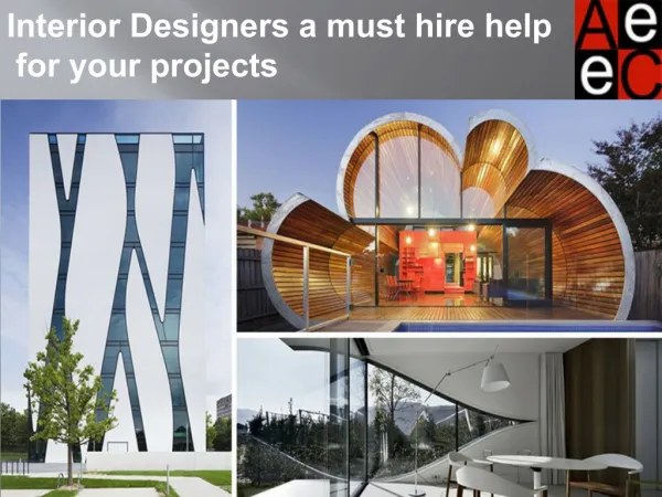 Interior Designers a must hire help for your projects