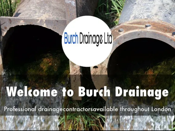 Information Presentation Of Burch Drainage London