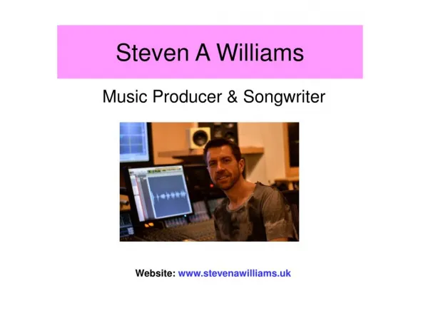 Music Producer in London- Steven A Williams