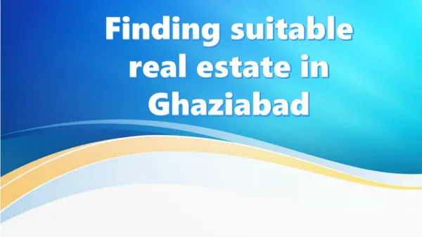 Finding suitable real estate in Ghaziabad