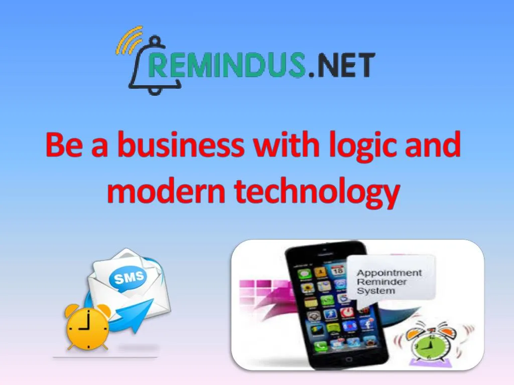 be a business with logic and modern technology