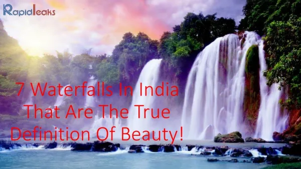 7 Waterfalls In India That Are The True Definition Of Beauty!