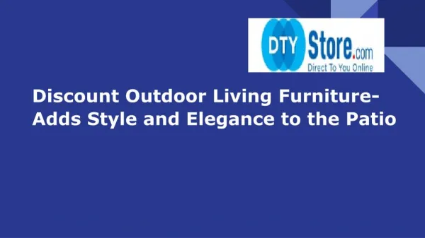 Discount Outdoor Living Furniture- Adds Style and Elegance to the Patio