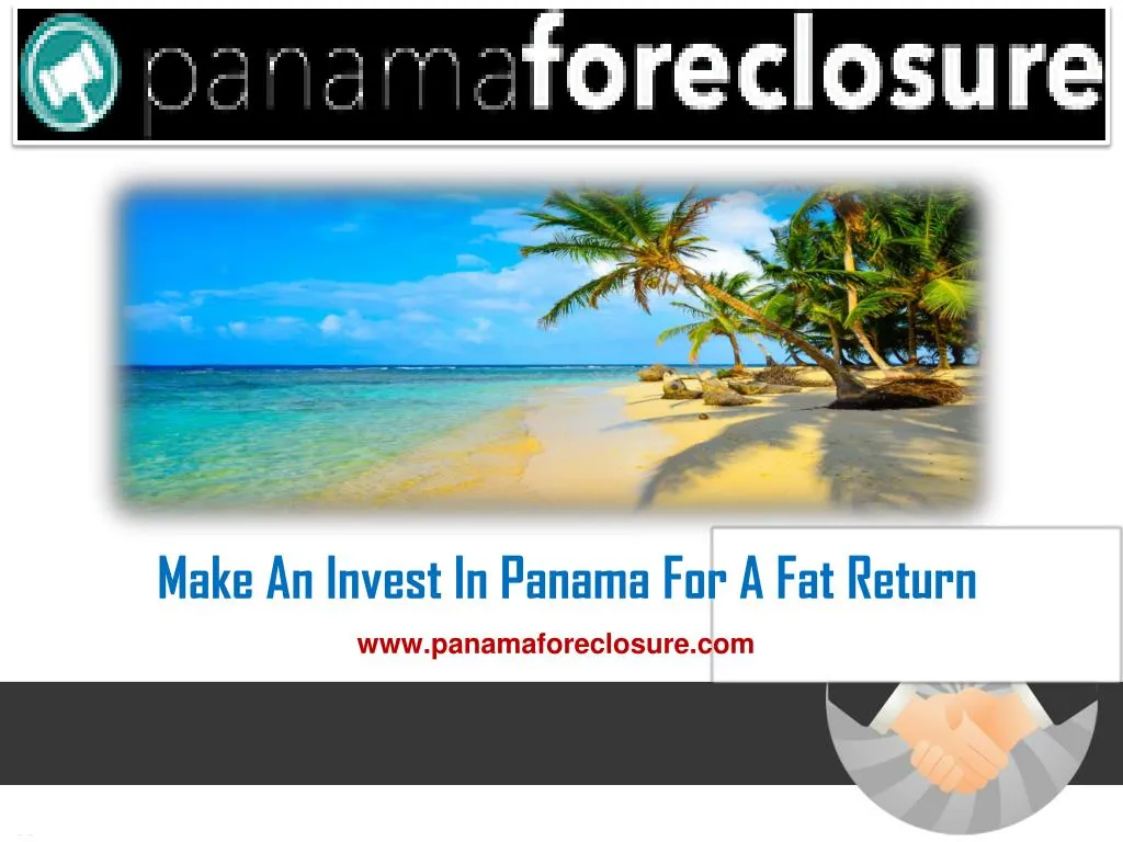 make an invest in panama for a fat return