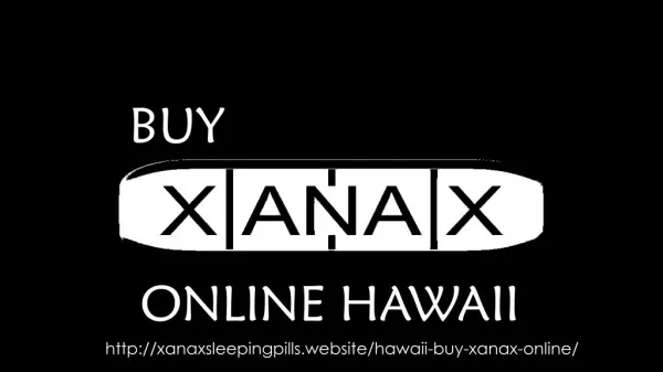 Buy Xanax Online in Hawaii