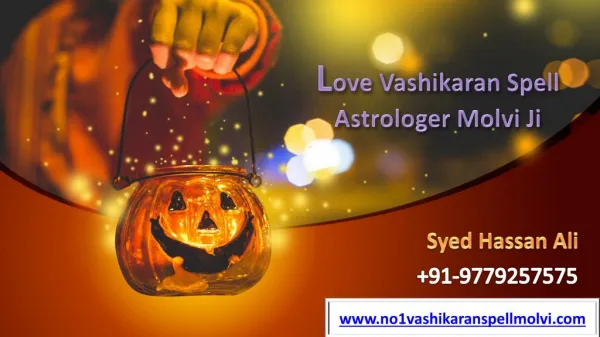No1 vashikaran spell molvi ji - 91-9779257575