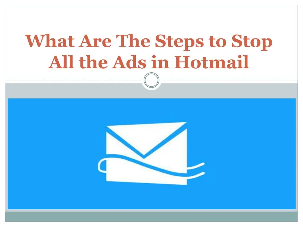 what are the steps to stop all the ads in hotmail