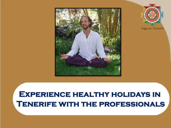 Experience healthy holidays in Tenerife with the professionals