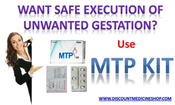 Use Mtp Kit For Safe Execution Of Unwanted Gestation
