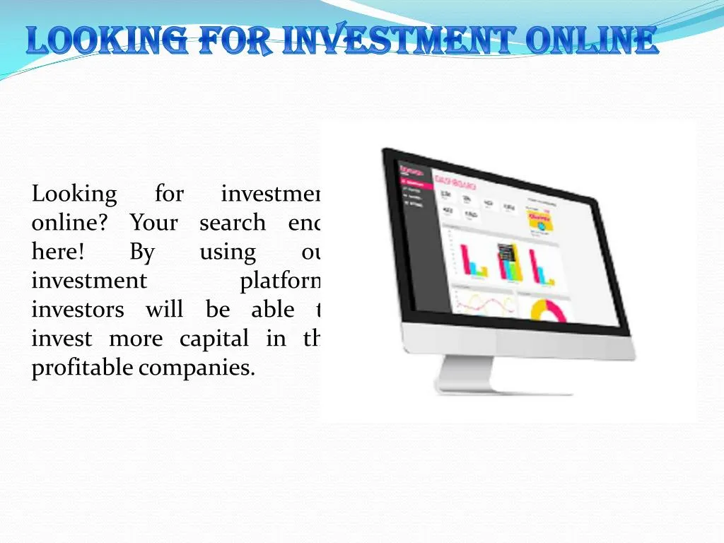 looking for investment online