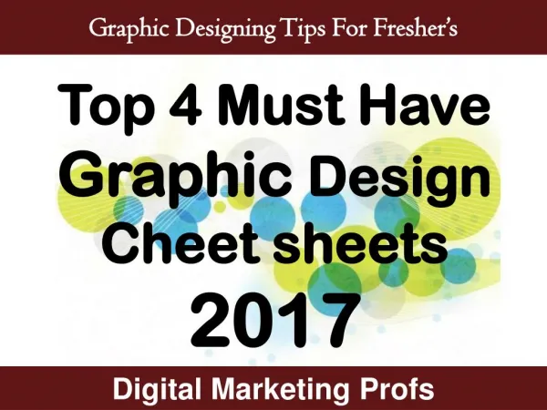 Graphic Designing Tips For Fresher’s-Top 4 Must Have Graphic Design Cheet sheets 2017 | Digital Marketing Profs
