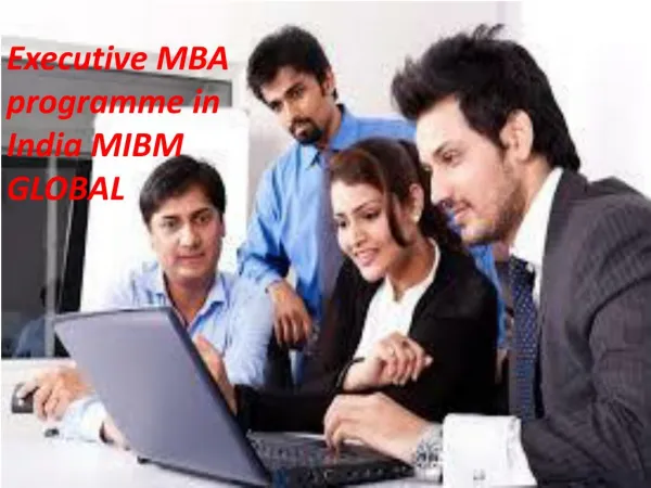 Executive MBA programme in India your specific area of interest.