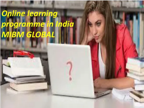 online learning programme in india mibm global