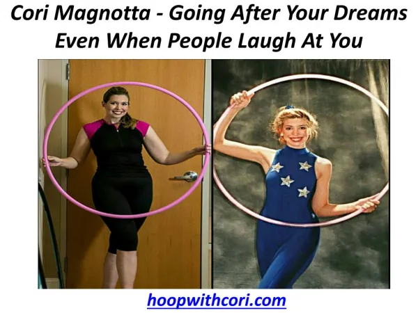 Cori Magnotta - Going After Your Dreams Even When People Laugh At You