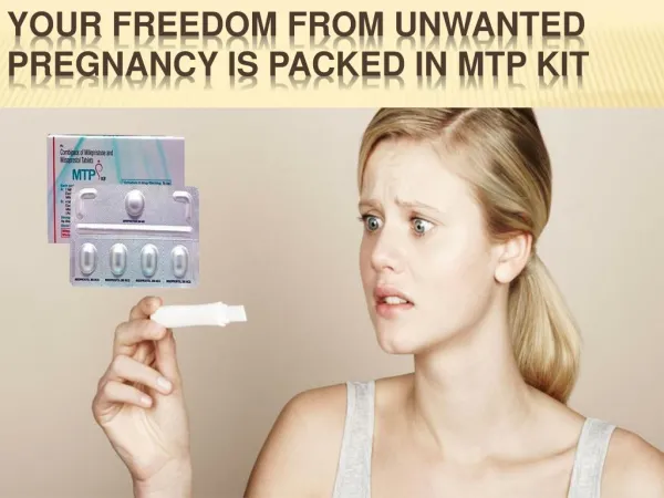 Your Freedom from Unwanted Pregnancy is Packed in MTP Kit