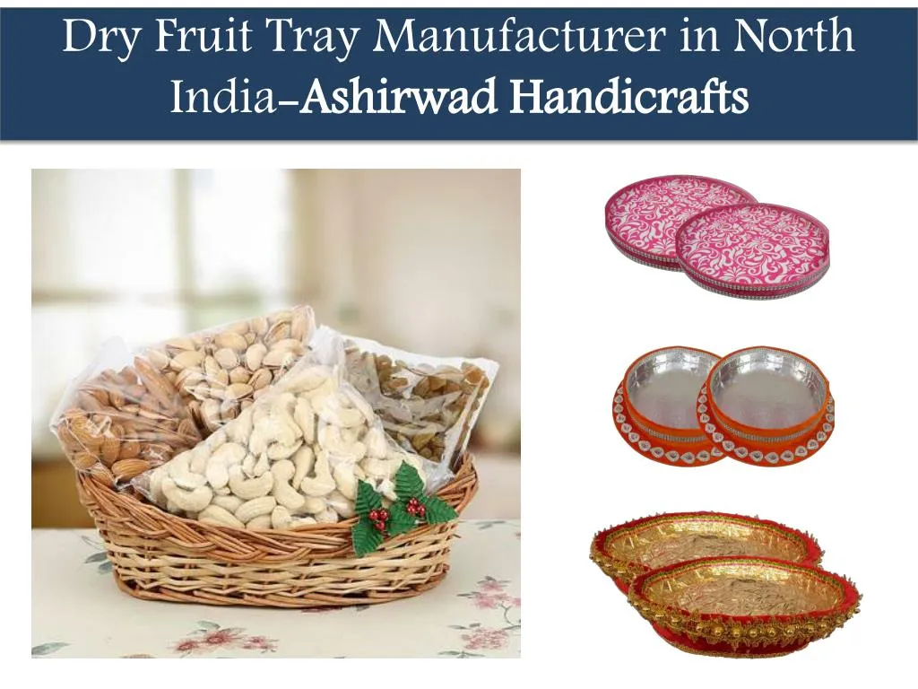 dry fruit tray manufacturer in north india