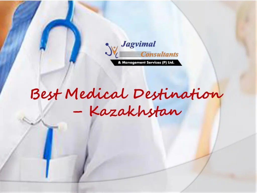 best medical destination kazakhstan
