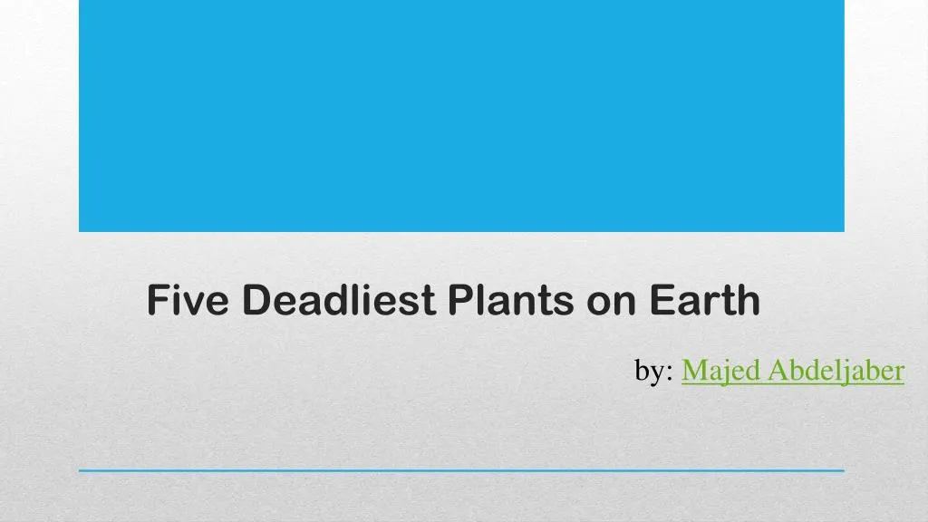 five deadliest plants on earth